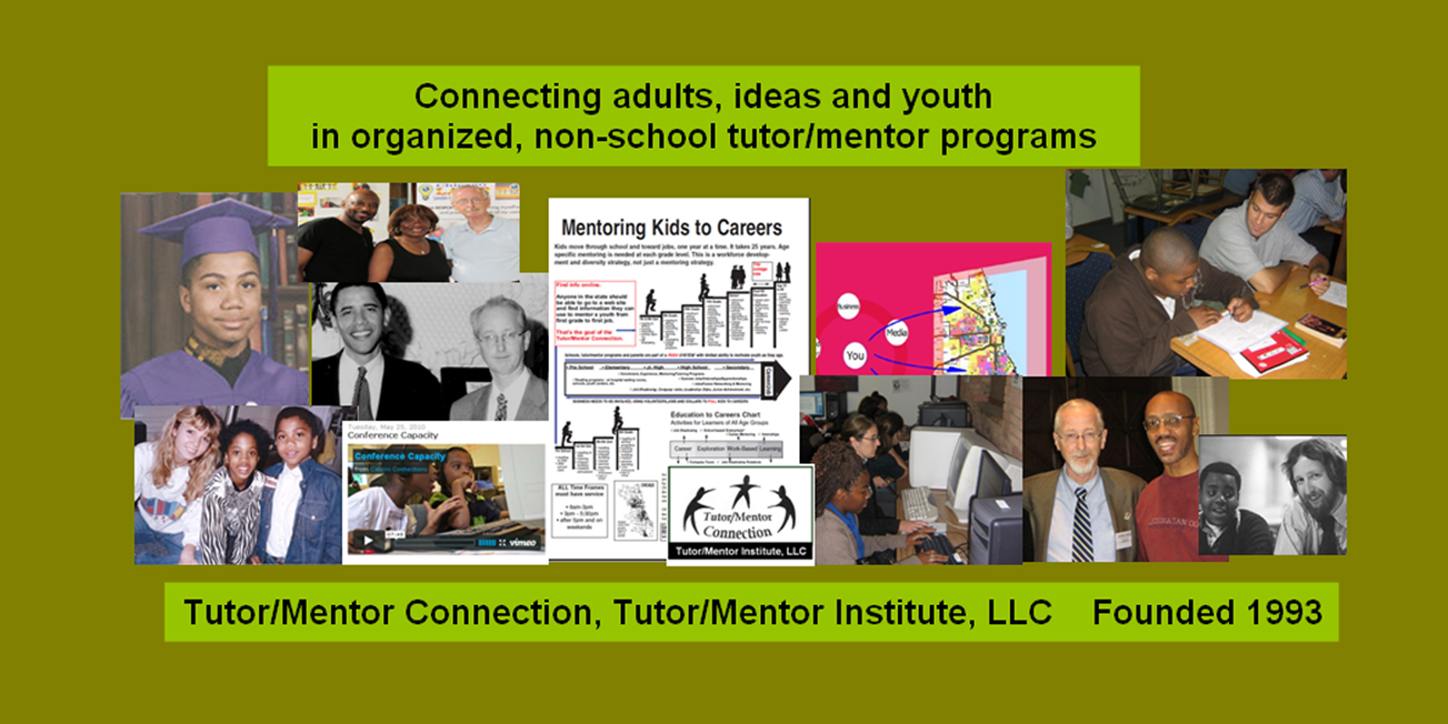Tutor/Mentor Connection (1993-present), Tutor/Mentor Institute, LLC (2011-present)